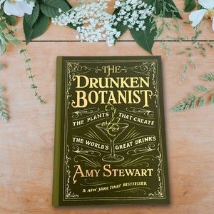The Drunken Botanist by Amy Stewart Hardback Book